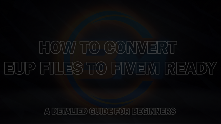 HOW TO CONVERT EUP FILES TO FIVEM READY – BlazeModifications