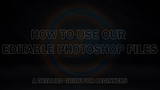 HOW TO USE OUR EDITABLE PHOTOSHOP FILES